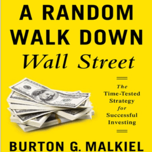A Random Walk Down Wall Street – Smart, Long-Term Investing Made Simple