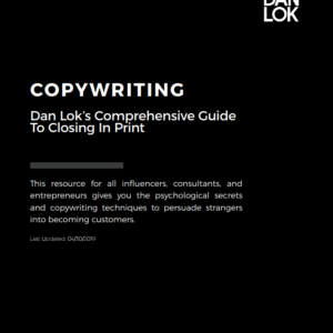 Copywriting Mastery – Dan Lok’s Ultimate Guide to Closing in Print