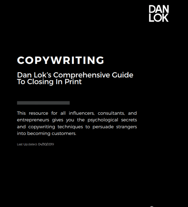 Copywriting Mastery – Dan Lok’s Ultimate Guide to Closing in Print